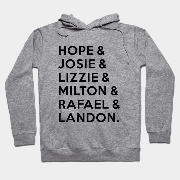 Legacies - Hope & Josie & Lizzie & Milton & Rafael & Landon Hoodie by BadCatDesigns